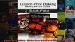 Read  GlutenFree Baking  Gluten Free Bread and Cake and Cookie  Full EBook