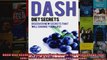 Read  DASH Diet SECRETS Discover New Secrets That Will Change Your Life The DASH Diet Weight  Full EBook