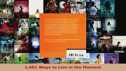 PDF  1001 Ways to Live in the Moment Download Online