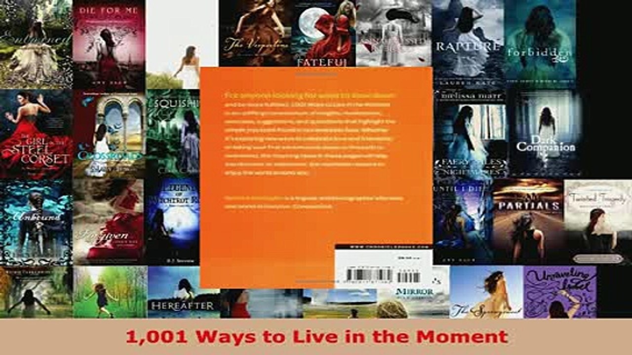 PDF  1001 Ways to Live in the Moment Download Online