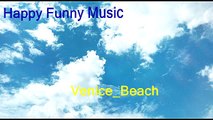 Relax and rest by listening the happy funny music Venice_Beach