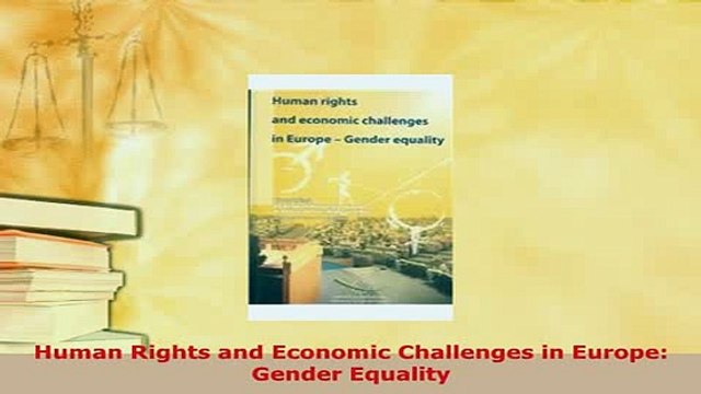 Download Human Rights and Economic Challenges in Europe Gender Equality Download Online