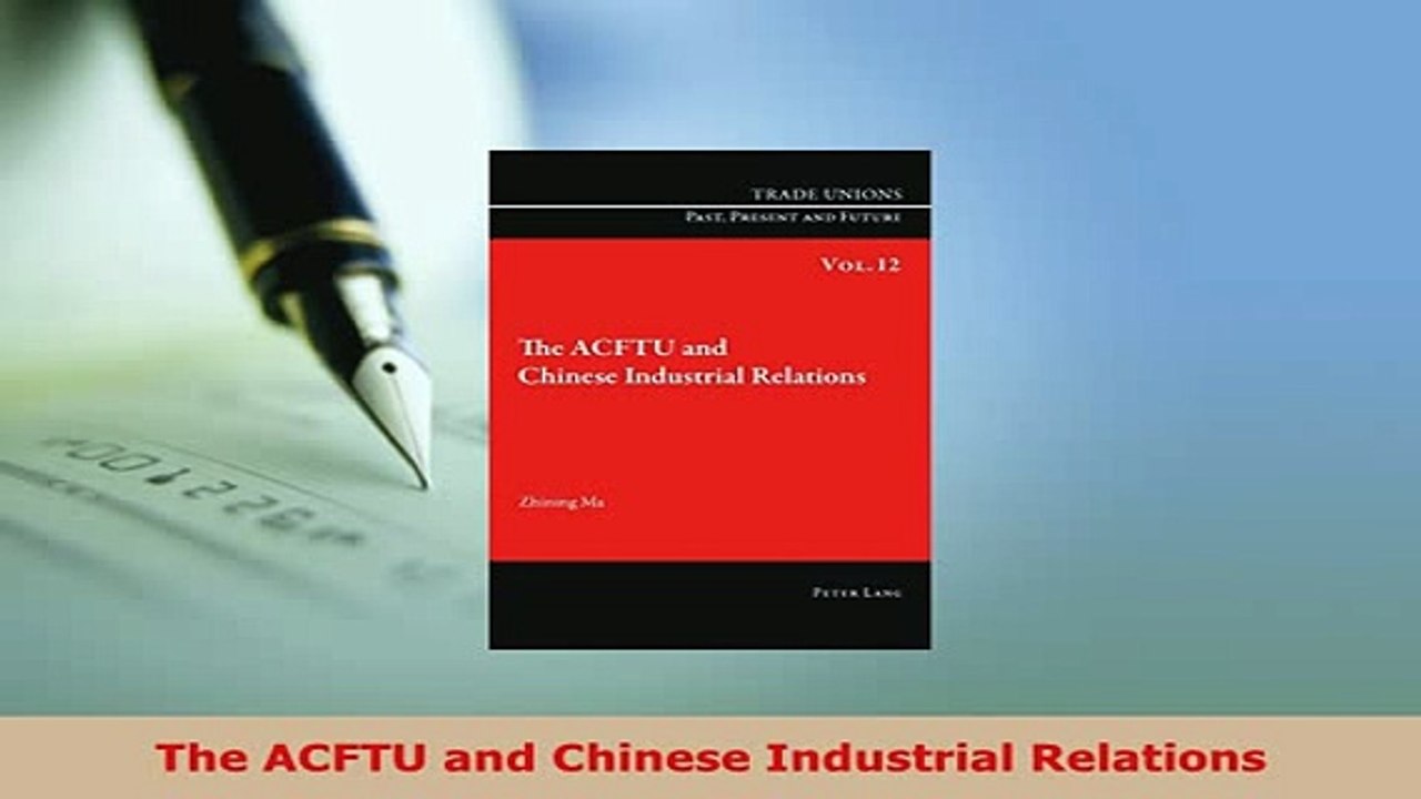 PDF  The ACFTU and Chinese Industrial Relations PDF Full Ebook