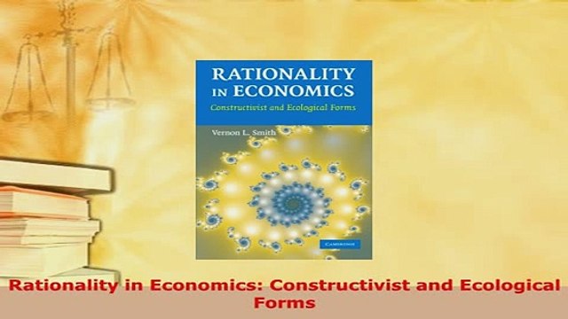 PDF Rationality in Economics Constructivist and Ecological Forms PDF Online