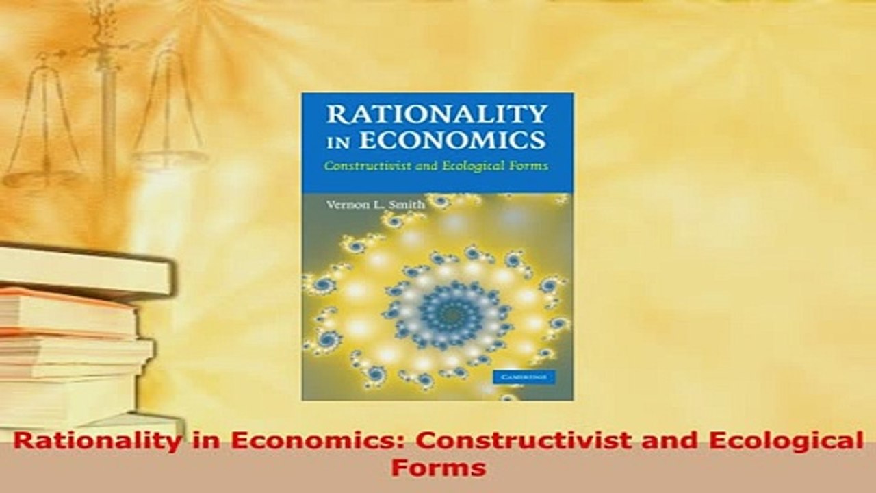 PDF  Rationality in Economics Constructivist and Ecological Forms PDF Online
