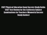 Download CSET Physical Education Exam Secrets Study Guide: CSET Test Review for the California