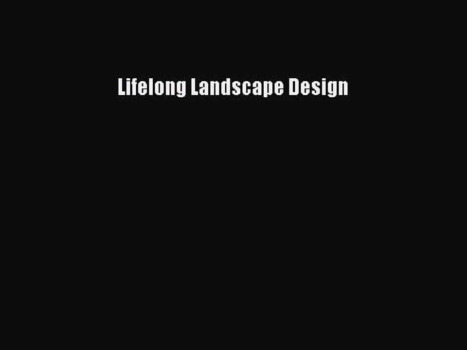 Download Lifelong Landscape Design PDF Free