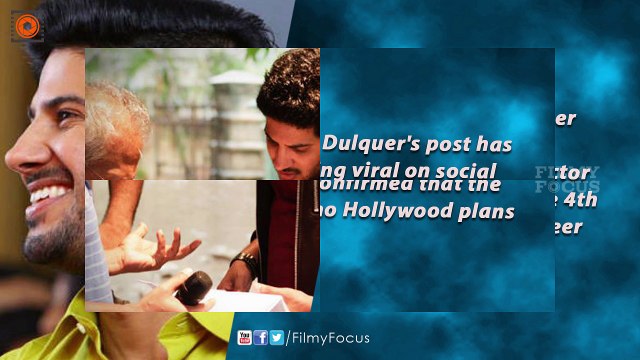 Dulquer Salmaan Reacts To Hollywood Debut Rumours - Filmyfocus.com