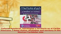 Download  Cadenas hoteleras estrategias y territorio en el Caribe mexicano  Hotel chains strategies Download Full Ebook