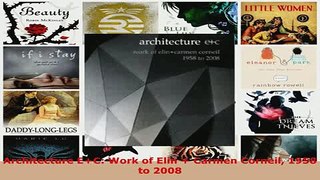 Download  Architecture EC Work of Elin  Carmen Corneil 1958 to 2008  EBook