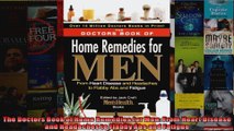 Read  The Doctors Book of Home Remedies for Men From Heart Disease and Headaches to Flabby Abs  Full EBook