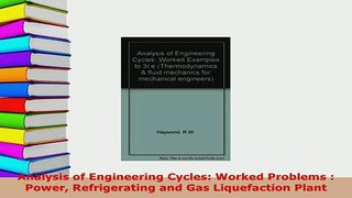 Download  Analysis of Engineering Cycles Worked Problems  Power Refrigerating and Gas Liquefaction Ebook