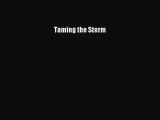 Read Taming the Storm Ebook Online