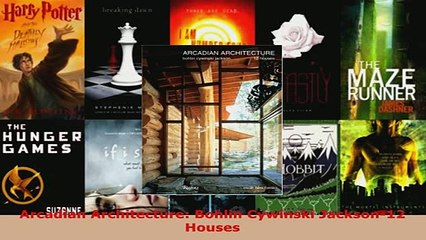 PDF  Arcadian Architecture Bohlin Cywinski Jackson12 Houses Read Online