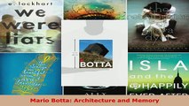 Download  Mario Botta Architecture and Memory Free Books