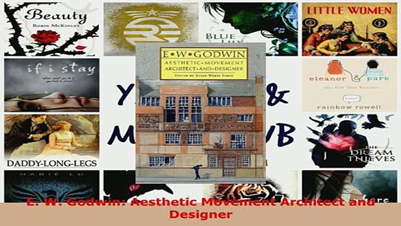 PDF  E W Godwin Aesthetic Movement Architect and Designer Read Online