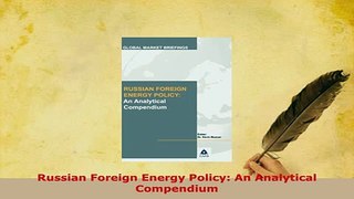 Download  Russian Foreign Energy Policy An Analytical Compendium Free Books