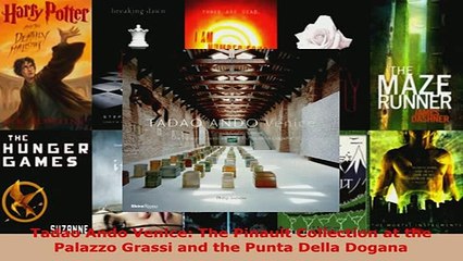 PDF  Tadao Ando Venice The Pinault Collection at the Palazzo Grassi and the Punta Della Dogana Free Books
