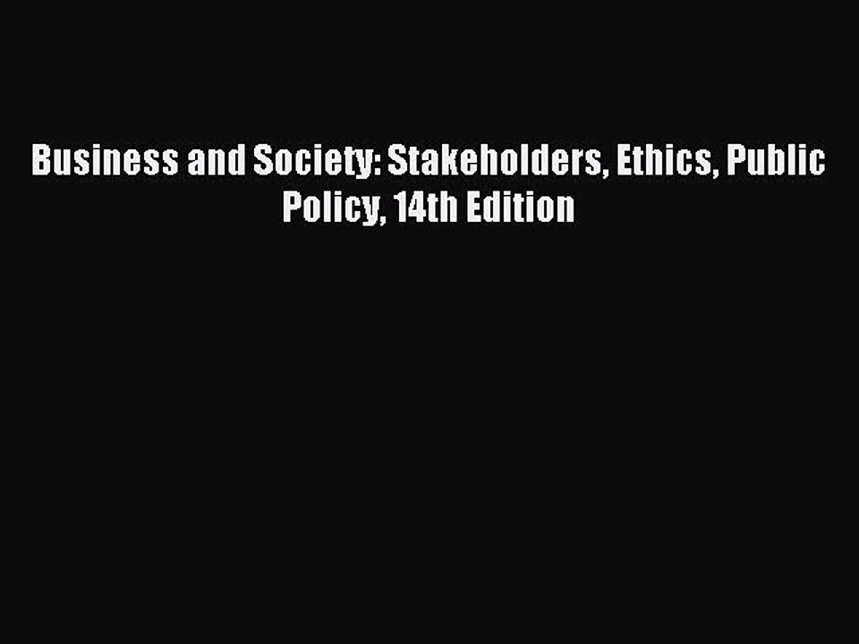 Download Business and Society: Stakeholders Ethics Public Policy 14th Edition PDF Online