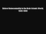 [Download PDF] Before Homosexuality in the Arab-Islamic World 1500-1800 Read Free