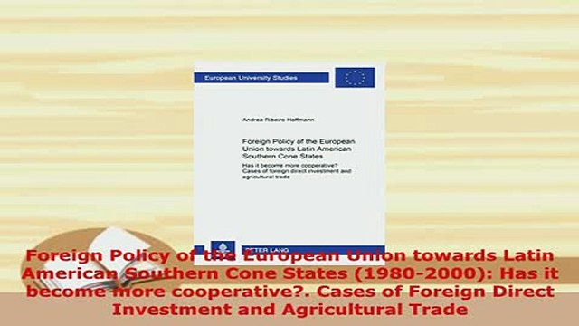 PDF Foreign Policy of the European Union towards Latin American Southern Cone States Read Full Ebook