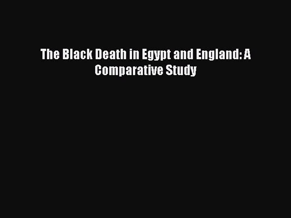 Read The Black Death in Egypt and England: A Comparative Study Ebook Free