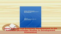 PDF  Ideas Policies and Economic Development in the Americas Routledge Studies in Development PDF Full Ebook