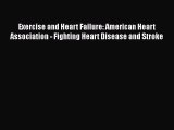 Read Exercise and Heart Failure: American Heart Association - Fighting Heart Disease and Stroke