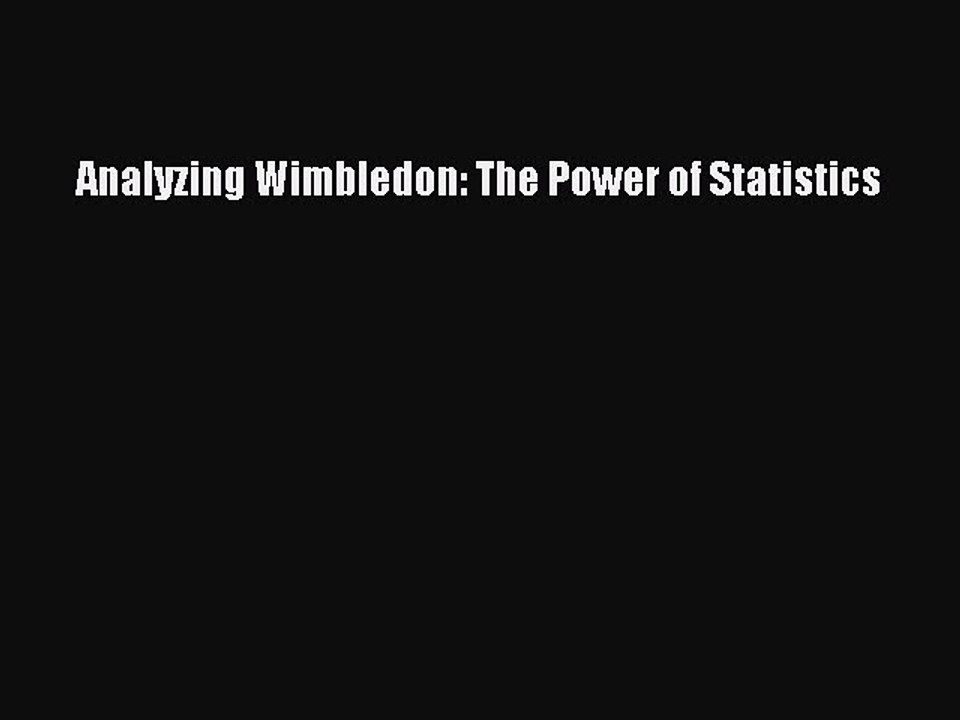 Read Analyzing Wimbledon: The Power of Statistics Ebook Free