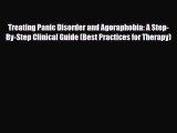 Read ‪Treating Panic Disorder and Agoraphobia: A Step-By-Step Clinical Guide (Best Practices