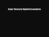 Download Game Theory for Applied Economists Ebook Free