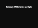 Download Dictionary of All Scriptures and Myths  EBook