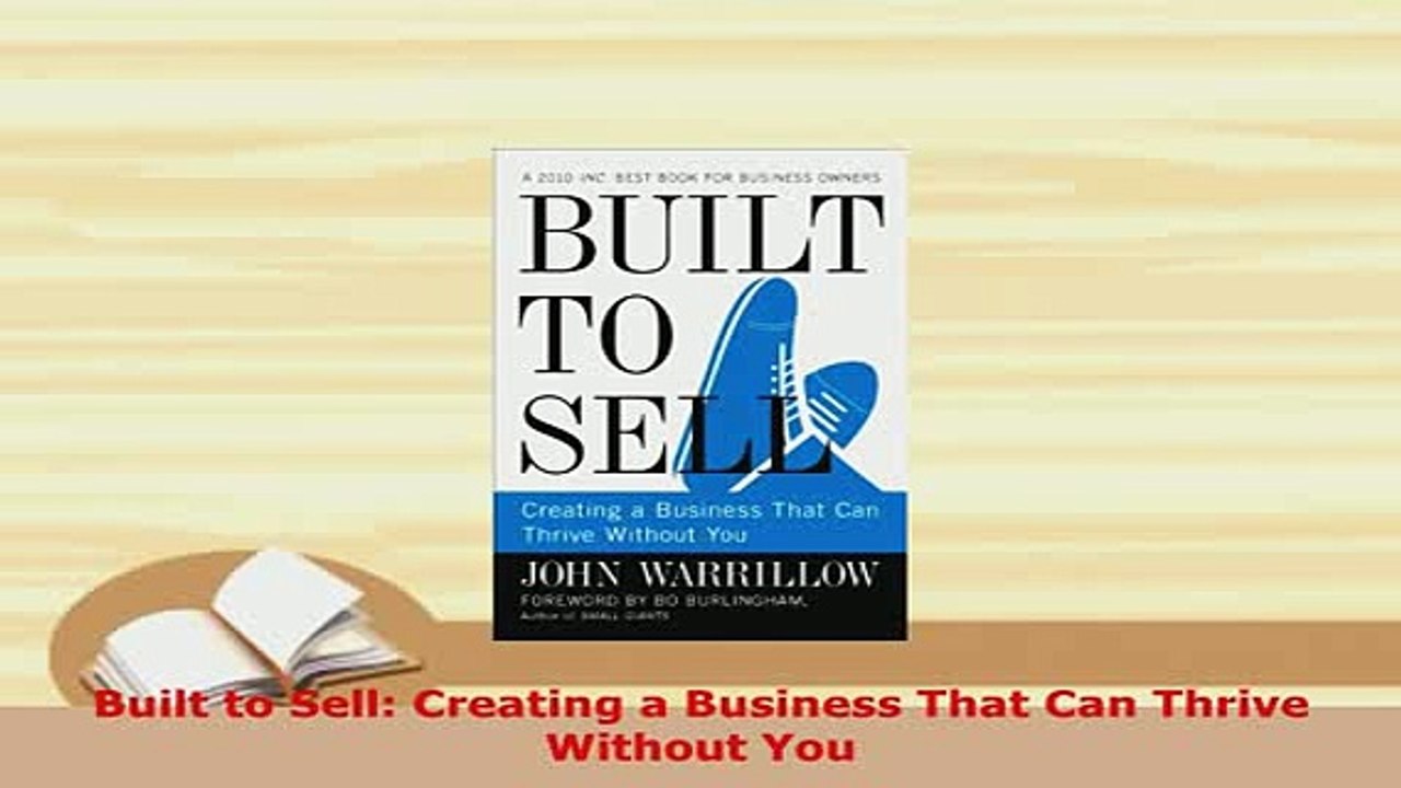 PDF  Built to Sell Creating a Business That Can Thrive Without You PDF Online