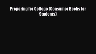 Read Preparing for College (Consumer Books for Students) Ebook