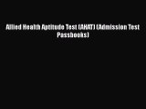 Read Allied Health Aptitude Test (AHAT) (Admission Test Passbooks) PDF