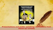 Download  Presentations and public speaking the lessons from standup comedy PDF Online