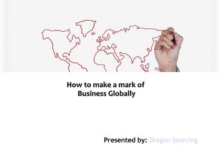 How to make a mark of your Business Globally