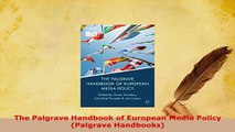 PDF  The Palgrave Handbook of European Media Policy Palgrave Handbooks Read Full Ebook