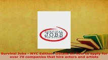 PDF  Survival Jobs  NYC Edition Details on how to apply for over 70 companies that hire Free Books