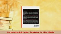 Download  Corporate Spinoffs Strategy for the 1980s Read Online
