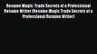 [PDF] Resume Magic: Trade Secrets of a Professional Resume Writer (Resume Magic Trade Secrets