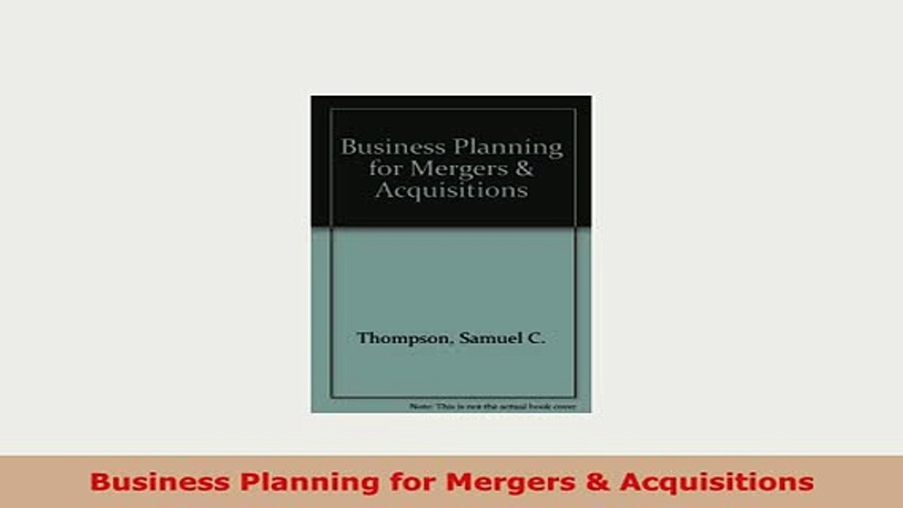 PDF  Business Planning for Mergers  Acquisitions Read Full Ebook