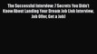 [PDF] The Successful Interview: 7 Secrets You Didn't Know About Landing Your Dream Job (Job