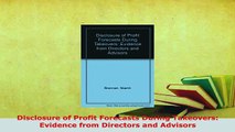 PDF  Disclosure of Profit Forecasts During Takeovers Evidence from Directors and Advisors Download Full Ebook