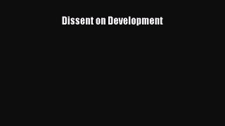 Read Dissent on Development Ebook Free