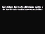 Read ‪Death Defiers: Beat the Men-Killers and Live Life to the Max (Men's Health Life Improvement‬