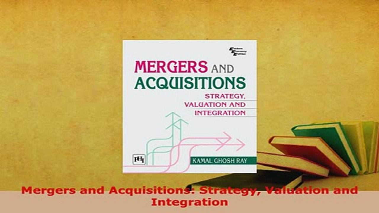 PDF  Mergers and Acquisitions Strategy Valuation and Integration PDF Online