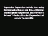 Read ‪Depression: Depression Guide To Overcoming Depression And Depression Related Illnesses