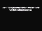 Read The Changing Face of Economics: Conversations with Cutting Edge Economists PDF Free