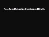 [PDF] Year-Round Schooling: Promises and Pitfalls [Download] Online